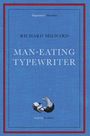 Richard Milward: Man-Eating Typewriter, Buch