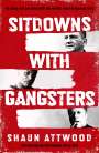 Shaun Attwood: Sitdowns with Gangsters, Buch