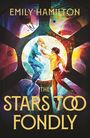 Emily Hamilton: The Stars Too Fondly, Buch