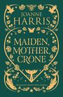 Joanne Harris: Maiden, Mother, Crone, Buch