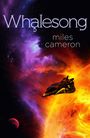 Miles Cameron: Whalesong, Buch