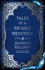 „TALES OF A DEADLY DEVOTION“ von Jennifer Delaney. Verzierter blauer Hintergrund. Unten blaues Licht.