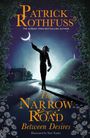 Patrick Rothfuss: The Narrow Road Between Desires, Buch