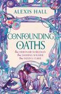 Alexis Hall: Confounding Oaths, Buch