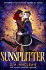 Oben steht: "IMMORTALITY HAS NEVER TASTED SO GOOD". Goldener Text: "SUNSPLITTER". Unten: "S. A. MACLEAN, THE SUNDAY TIMES BESTSELLER". Illustration zeigt ein Paar im futuristischen Stil umgeben von lilafarbigen Blumen.