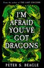 Peter S. Beagle: I'm Afraid You've Got Dragons, Buch