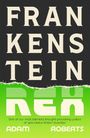 Großer Text "FRANKENSTEIN REX" und "ADAM ROBERTS" aufgeteilt durch eine zerrissene Kante. Mix aus Schwarz und Grün.