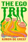 "THE EGO TRIP", "PSYCHEDELIC TOADS", "A TRAIL OF DEATHS", "AND THE GURU WHO PEDDLED TRANSCENDENCE", "KIMON DE GREEF"; psychedelische Grafik.