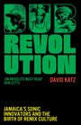 „DUB REVOLUTION“ oben, „JAMAICA’S SONIC INNOVATORS AND THE BIRTH OF REMIX CULTURE“ unten. Drei Fotos in Buchstaben.