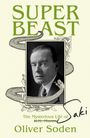 "SUPER BEAST" groß oben; "The Mysterious Life of H.H. Munro", "Oliver Soden", "Saki" handschriftlich unten; Porträtfoto, Schlangengrafik.