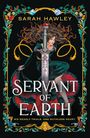 Sarah Hawley: Servant of Earth, Buch