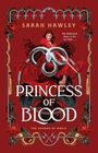 Sarah Hawley: Princess of Blood, Buch