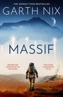 Text: „GARTH NIX MASSIF. BEFORE WE JOURNEYED TO THE STARS. THE STARS JOURNEYED TO US.“ Astronaut auf roter Wüstenlandschaft.