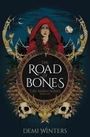 Demi Winters: The Road of Bones, Buch