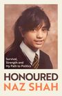 Text: "Survival, Strength and My Path to Politics" und "HONOURED NAZ SHAH". Ein Mädchen in Schuluniform.