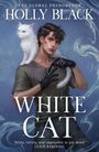 Text: "THE GLOBAL PHENOMENON HOLLY BLACK WHITE CAT. 'Witty, twisty, and impossible to put down' LEIGH BARDUGO." Illustration: Mann mit weißer Katze.