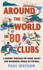Paul Watson: Around the World in 80 Clubs, Buch
