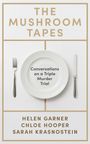 Chloe Hooper: The Mushroom Tapes, Buch