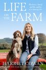 Text: "LIFE ON THE FARM. Resilience, family and the realities of a farming life. Harriet Cowan." Frau mit Hund auf Traktor.