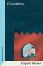 Elspeth Barker: O Caledonia, Buch