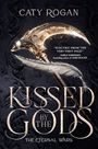 Text: "Caty Rogan", "Electric from the very first page!", "Kissed by the Gods", "The Eternal Wars". Goldene Sichel und Feder.