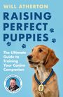 "Will Atherton, Raising Perfect Puppies: The Ultimate Guide to Training Your Canine Companion." Hund mit Cartoon-Medaille.