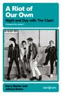 Titel: A Riot of Our Own. Night and Day with The Clash. Foto von vier Personen in Punk-Mode.
