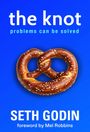 Text: "the knot, problems can be solved, SETH GODIN, foreword by Mel Robbins." Brezel auf blauem Hintergrund.