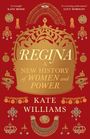 Kate Williams: Regina, Buch
