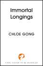Chloe Gong: Immortal Longings, Buch