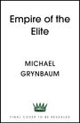 Michael Grynbaum: Empire of the Elite, Buch