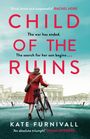 Kate Furnivall: Child of the Ruins, Buch