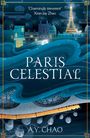 A. Y. Chao: Paris Celestial, Buch