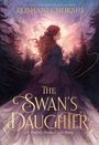 Roshani Chokshi: The Swan's Daughter, Buch