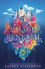 Text: "The Palace Beneath the Sea". Illustration eines Palastes über bunten Korallen, blauer Himmel, Wolken, Vögel.