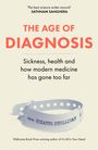 Suzanne O'Sullivan: The Age of Diagnosis, Buch