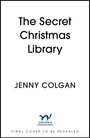 "The Secret Christmas Library" von Jenny Colgan, Hodder & Stoughton Logo, "Final cover to be revealed."