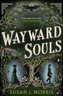 "‘One addictive ride’ – SAVIE HARTMANN, WAYWARD SOULS, SUSAN J. MORRIS. Illustration: Baum mit Menschen und Tieren."