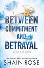Shain Rose: Between Commitment And Betrayal, Buch