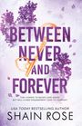 Shain Rose: Between Never And Forever, Buch