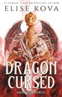 Oben steht "Elise Kova". Darunter "Dragon Cursed". Eine detaillierte Drachen- und Schwertillustration.