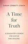 Sarah Corbett Lynch: A Time for Truth, Buch