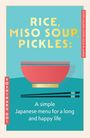 Yoshiharu Doi: Rice, Miso Soup, Pickles, Buch