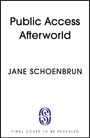 Jane Schoenbrun: Public Access Afterworld, Buch