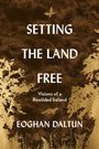 Eoghan Daltun: Setting the Land Free, Buch