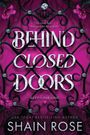 Shain Rose: Behind Closed Doors, Buch