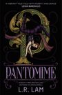 "A vibrant tale told with surety and grace" – Leigh Bardugo. Pantomime. L. R. Lam. Illustration zeigt Akrobatin auf Buchstaben P.