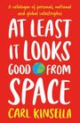 Carl Kinsella: At Least It Looks Good From Space, Buch