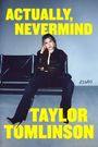 Taylor Tomlinson: Actually, Nevermind, Buch