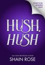 „Cover to be revealed soon!“, „Hush, Hush“ in großen Buchstaben, darunter „Shain Rose“. Lila Hintergrund.